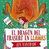 DRAGÓN DEL TRASERO EN LLAMAS ¡EN NAVIDAD!, EL