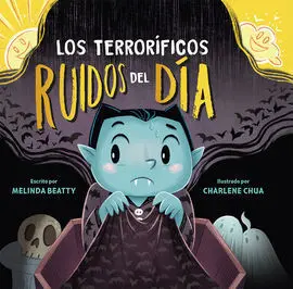 Terroríficos Ruidos del Día, los