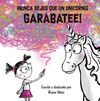 NUNCA DEJES QUE UN UNICORNIO GARABATEE