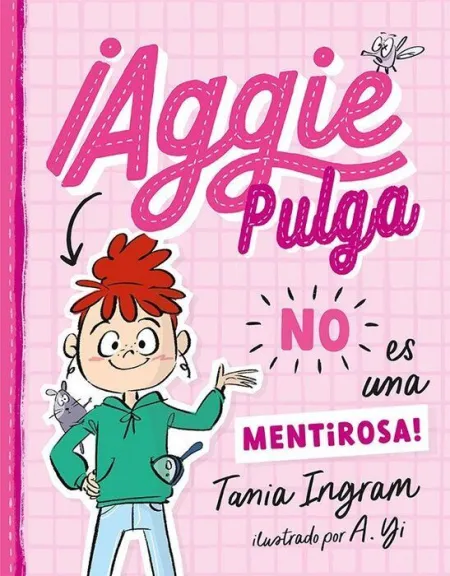 Aggie Pulga no Es una Mentirosa!