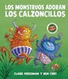 LOS MONSTRUOS ADORAN LOS CALZONCILLOS