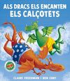 ALS DRACS ELS ENCANTEN ELS CALÇOTETS