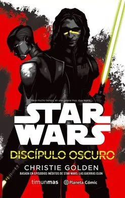 Star Wars Discípulo Oscuro (Novela)