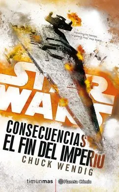 Star Wars Consecuencias el Fin del Imperio (Novela)