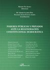 PODERES PÚBLICOS Y PRIVADOS ANTE LA REGENERACIÓN CONSTITUCIONAL DEMOCRÁTICA