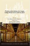 PRISIÓN Y ALTERNATIVAS EN EL NUEVO CÓDIGO PENAL TRAS LA REFORMA 2015