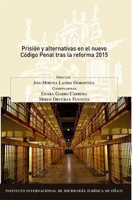 Prisión y Alternativas en el Nuevo Código Penal Tras la Reforma 2015