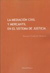 LA MEDIACIÓN CIVIL Y MERCANTIL EN EL SISTEMA DE JUSTICIA