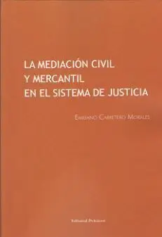 La Mediación Civil y Mercantil en el Sistema de Justicia