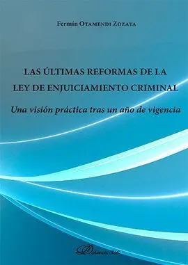Las Últimas Reformas de la Ley de Enjuiciamiento Criminal