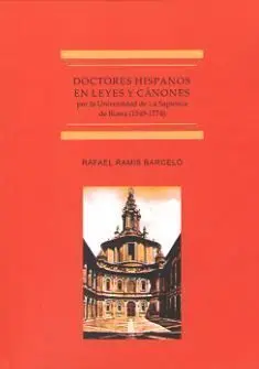 Doctores Hispanos en las Leyes y Cánones por la Universidad de la Sapienza de Ro