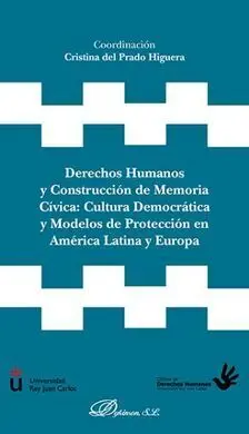 Derechos Humanos y Construcción de Memoria Cívica: Cultura Democrática y Modelos