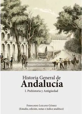 Historia General de Andalucía. Prehistoria y Antigüedad