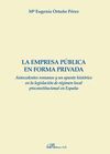 LA EMPRESA PÚBLICA EN FORMA PRIVADA