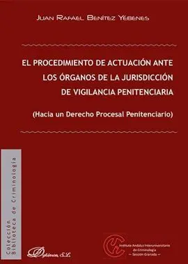 El Procedimiento de Actuación Ante los Órganos de la Jurisdicción de Vigilancia