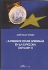 LA CRISIS DE DEUDA SOBERANA EN LA EUROZONA 2010-2015