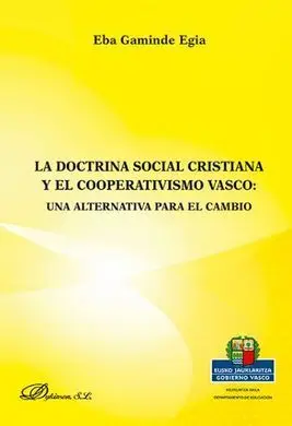 La Doctrina Social Cristiana y el Cooperativismo Vasco : una Alternativa para el Cambio