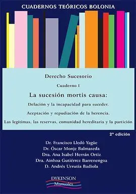 Cuadernos Teóricos Bolonia. Derecho Sucesorio. Cuaderno I. La Sucesión Mortis Ca