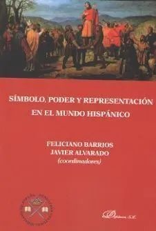 Simbolo, Poder y Representacion en el Mundo Hispanico
