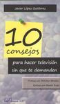 10 CONSEJOS PARA HACER TELEVISION SIN QUE TE DEMANDEN