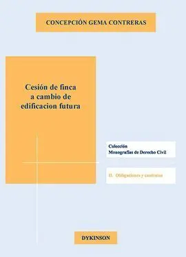 Cesión de Finca a Cambio de Edificación Futura. La Posición del Cedente.