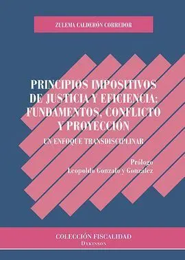 Principios Impositivos de Justicia y Eficiencia:fundamentos, Conflicto y Proyección