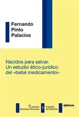 Nacidos para Salvar. Un Estudio Ético - Jurídico del 