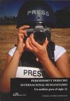 PERIODISMO Y DERECHO INTERNACIONAL HUMANITARIO: UN ANÁLISIS PARA EL SIGLO 21