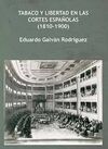 TABACO Y LIBERTAD EN LAS CORTES ESPAÑOLAS (1810-1900)