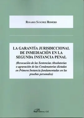La Garantía Jurisdiccional de Inmediación en la Segunda Instancia Penal