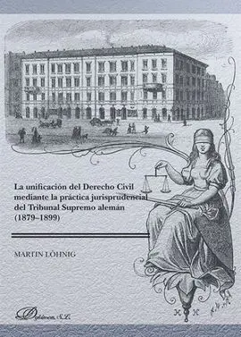 La Unificación del Derecho Civil Mediante la Práctica Jurisprudencial del Tribunal