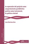 LA REPARACIÓN DEL PERJUICIO COMO COMPORTAMIENTO POSTDELICTIVO POSITIVO COMO INST