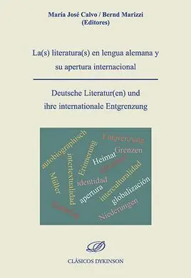 La(S) Literatura(S) en Lengua Alemana y Su Apertura Internacional = Deutsche Lit