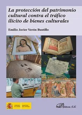 La Protección del Patrimonio Cultural Contra el Tráfico Ilícito de Bienes Cultur