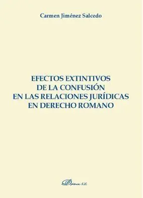 Efectos Extintivos de la Confusión en las Relaciones Jurídicas en Derecho Romano