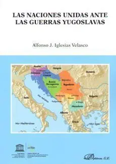 Las Naciones Unidas Ante las Guerras Yugoslavas