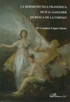 La Hermenéutica Filosófica de H. g. Gadamer en Busca de la Verdad