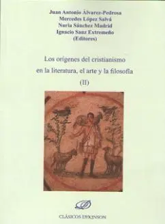 Los Origenes del Cristianismo en la Literatura el Arte y la Filosofia Ii
