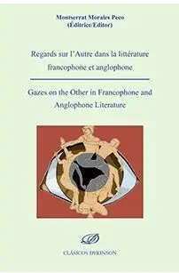 Regards Sur L´autre Dans la Litterature Francophone Et Anglophone