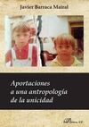 APORTACIONES A UNA ANTROPOLOGIA DE LA UNICIDAD