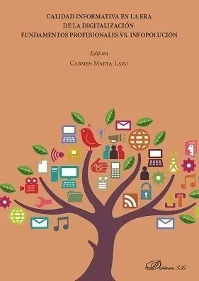 Calidad Informativa en la Era de la Digitalizacion: Fundamentos Profesionales Vs