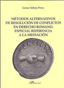 Métodos Alternativos de Resolución de Conflictos en Derecho Romano