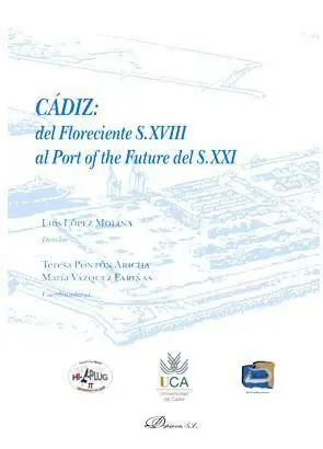 Cadiz: del Floreciented S. xviii Al por Of The Future del S. xxi