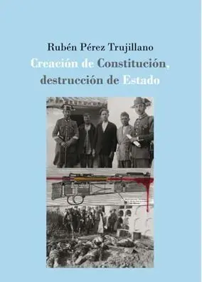 Creación de Constitución, Destrucción de Estado