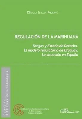 Regulación de la Marihuana, Drogas y Estado de Derecho. El Modelo Regulatorio de