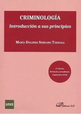 Criminología. Introducción a Sus Principios. 2ª Ed. 2018