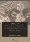 FARC-EP INSURGENCIA, TERRORISMO Y NARCOTRAFICO EN COLOMBIA