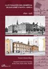 LA FUNDACIÓN DEL HOSPITAL DE SAN JOSÉ Y SANTA ADELA. 1890-1918