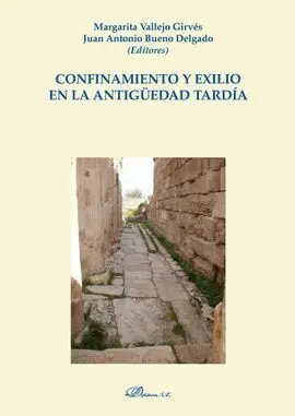 Confinamiento y Exilio en la Antigüedad Tardía