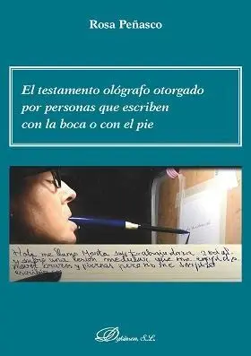 Testamento Olografo Otorgado por Personas que Escriben con la Boca o con el Pie